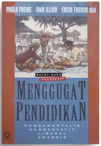 Image of Menggugat Pendidikan : fundamentalis konservatif liberal anarkis