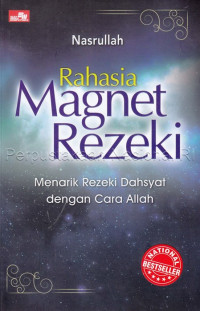 Image of Rahasia Magnet Rezeki : Menarik Rezeki Dahsyat dengan Cara Allah